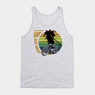 I Feel Just Great.Moto. Tank Top